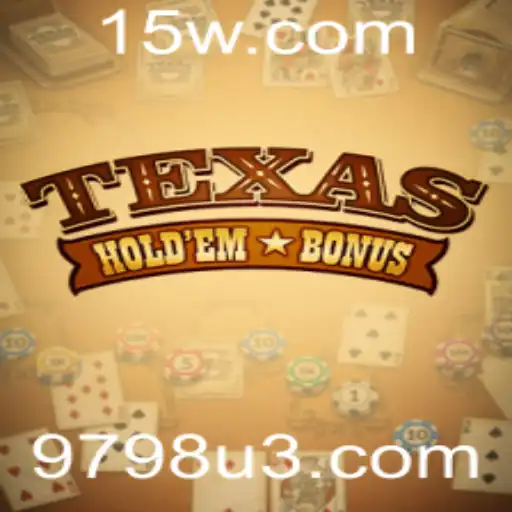 Descubra o Mundo do Texas Hold'em Bonus
